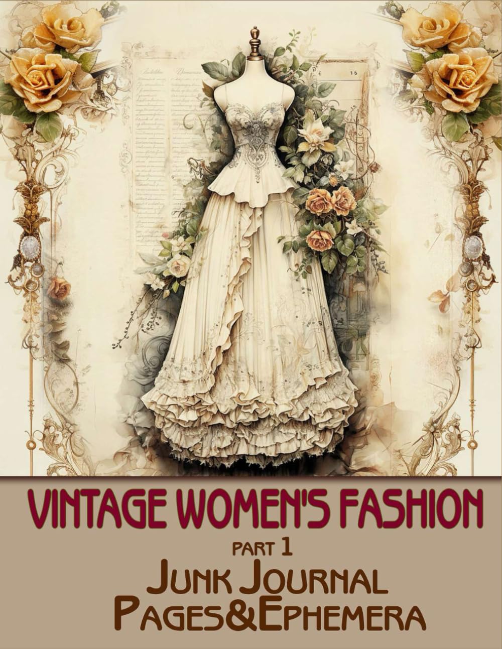 Vintage women's fashion Junk Journal Pages & Ephemera: for Scrapbooking, Collage, Art Journaling      Paperback – June 7, 2024