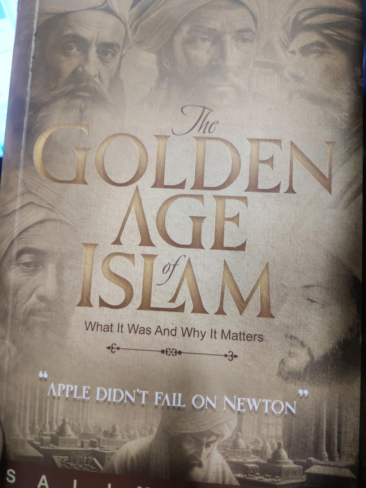 The Golden Age Of Islam - What It Was And Why It Matters : Salim Khan ...