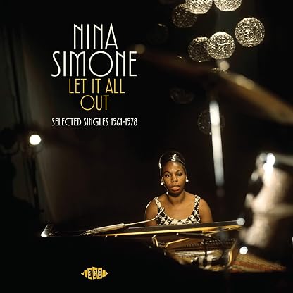 Let It All Out: Selected Singles 1961-1972 por Nina Simone — capa do álbum