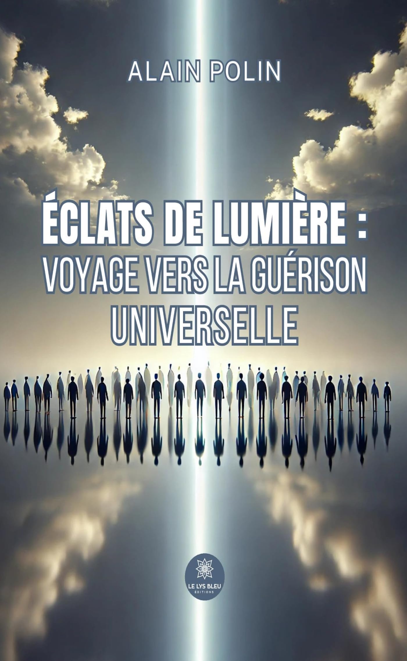 Éclats de lumière : voyage vers la guérison universelle