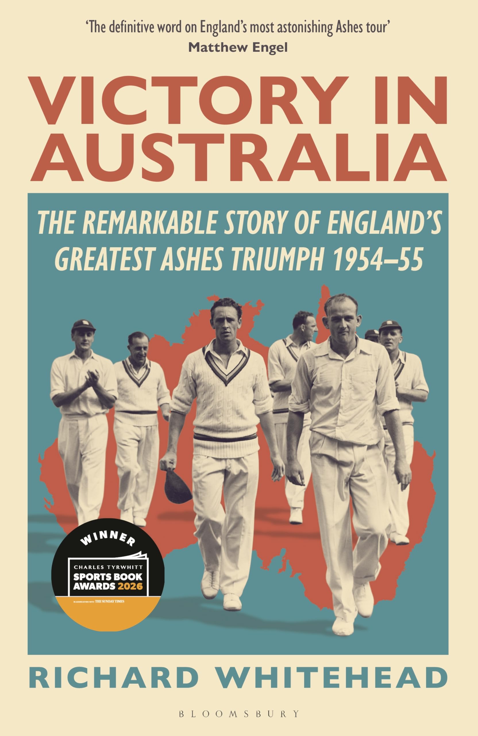 Victory in Australia: The Remarkable Story of England's Greatest Ashes Triumph 1954-55
