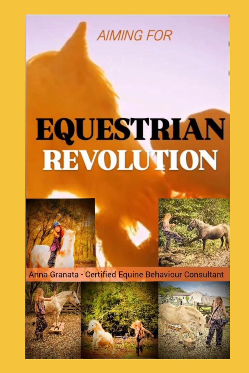Equestrian Revolution: Aiming for a better horse world.