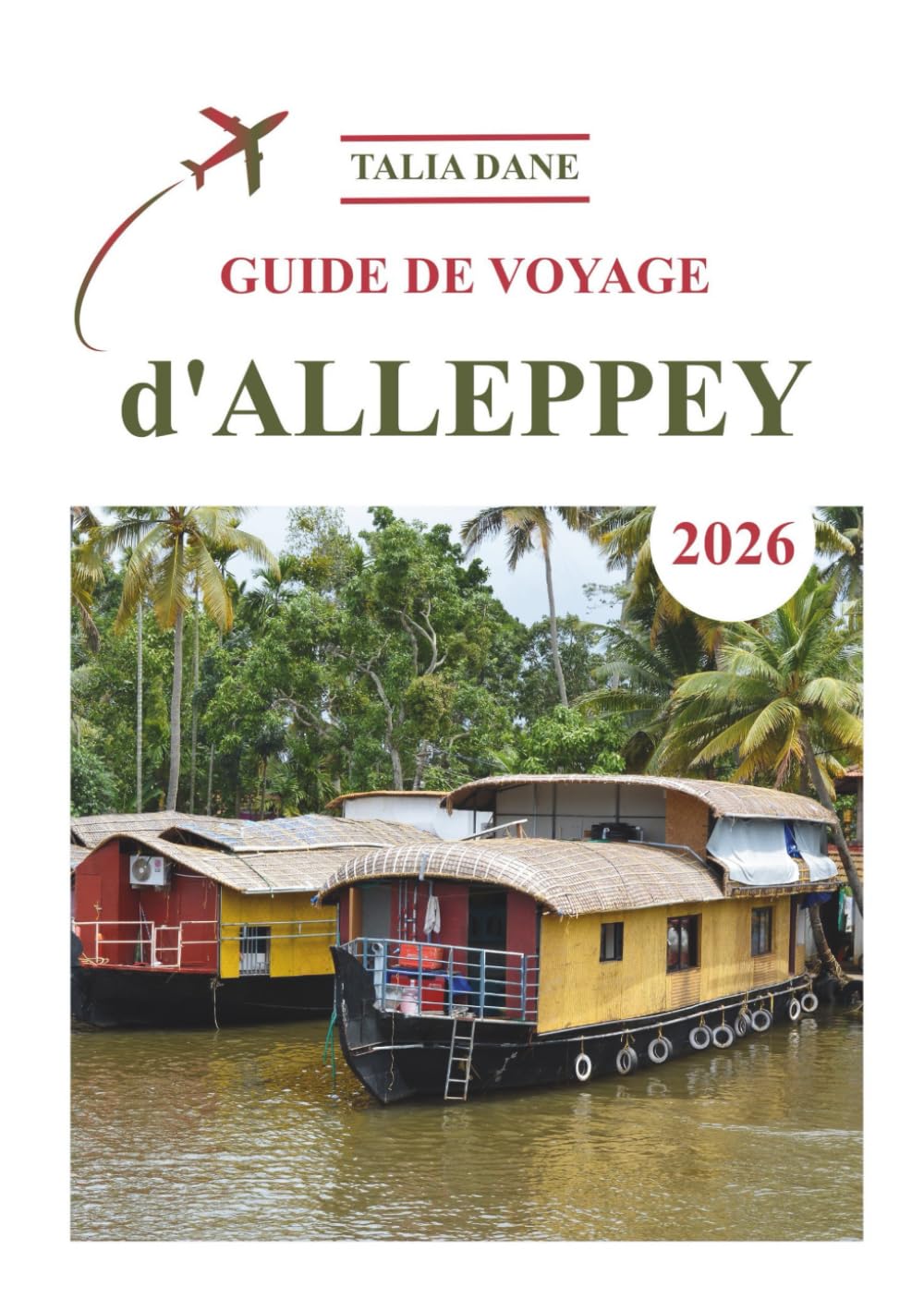 Guide De Voyage d'Alleppey 2026: Découvrez Des Idées,Delà Nourriture Et Des Conseils