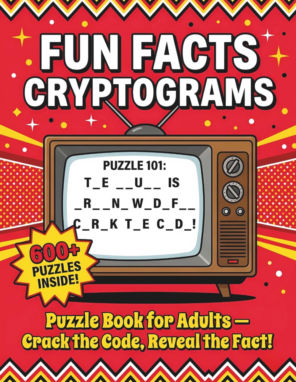 Fun Facts Cryptograms Puzzle Book for Adults: 600+ Coded Puzzles Hiding Surprising Fun Facts