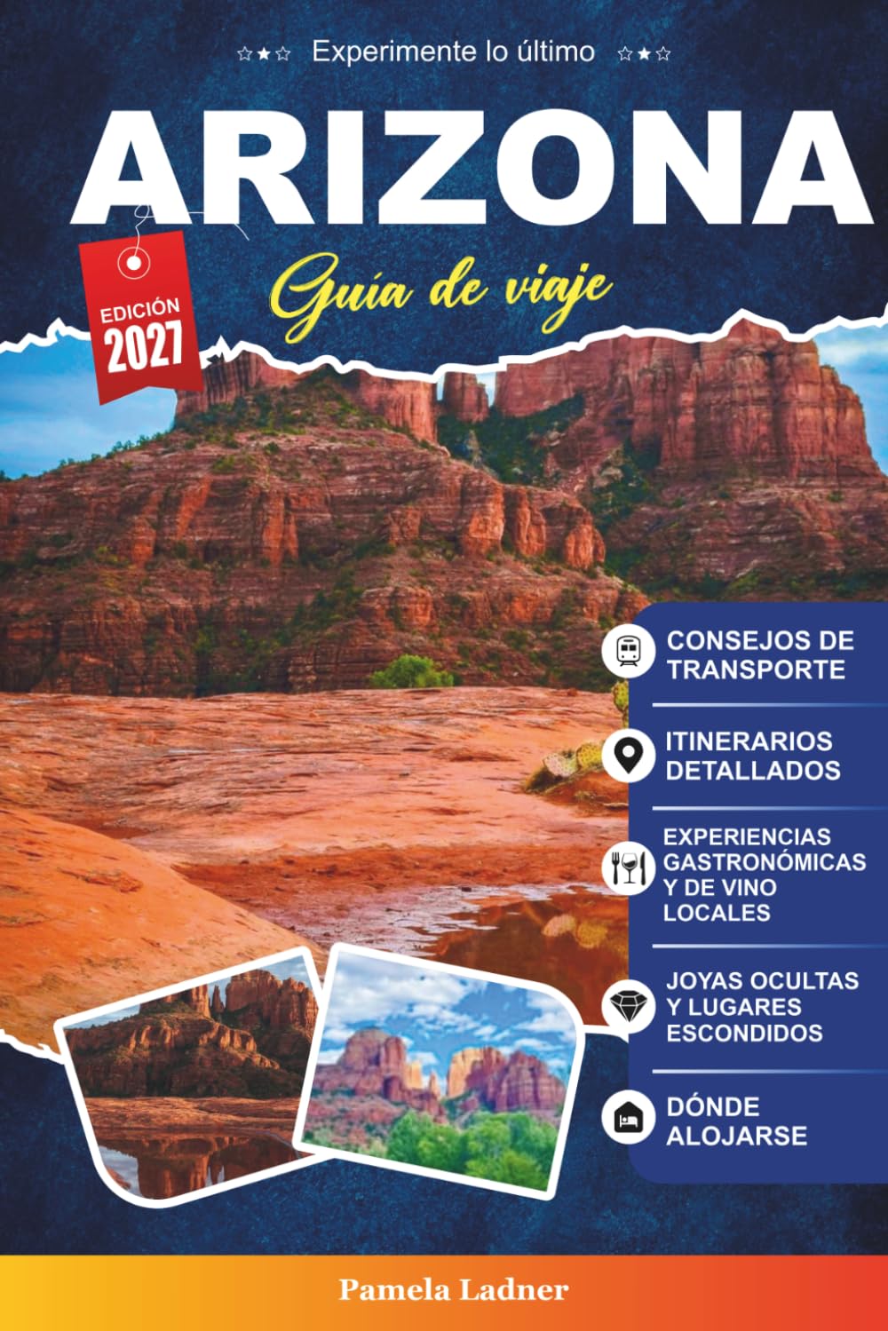 GUÍA DE VIAJE ARIZONA 2027: Tu guía práctica del Estado del Gran Cañón