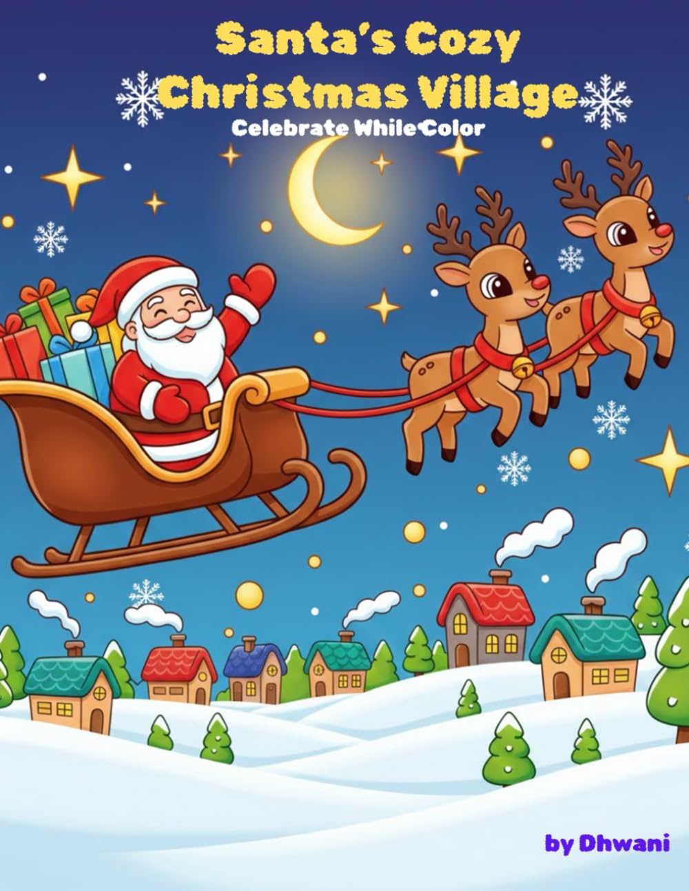 Santa's Cozy Christmas Village: Celebrate with Color for Kids
