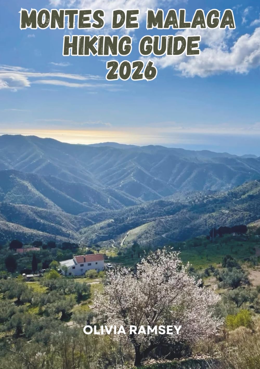 MONTES DE MALAGA HIKING GUIDE 2026: Hidden Forest Trails, Scenic Ridge Walks, Waterfall Routes & Self-Guided Adventures Near Malaga Costa del Sol Spain