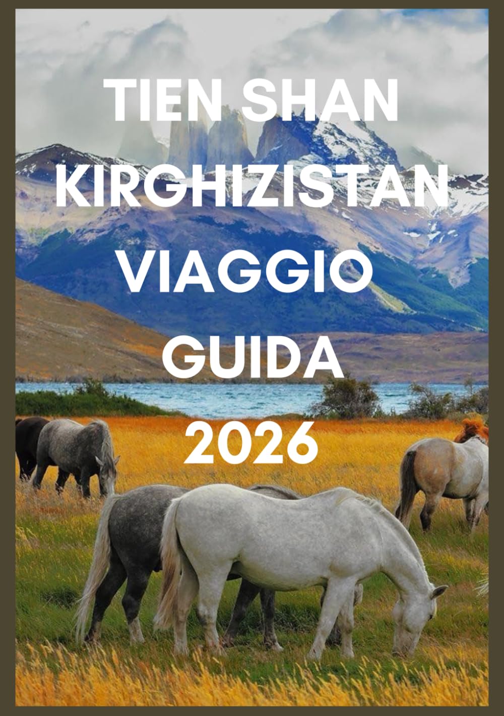 TIEN SHAN KIRGHIZISTAN VIAGGIO GUIDA 2026: Scopri i sentieri nascosti, le yurte e i laghi alpini del Kirghizistan