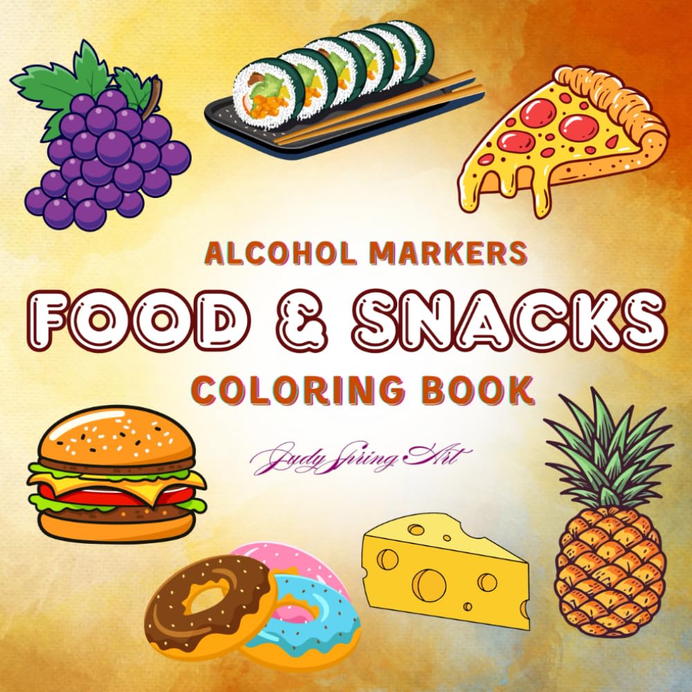 Food & Snaks - Coloring Book for Alcohol Markers: Comfy Patterns | Bold & Easy Designs for Adults Seniors Teens and Kids (Bold & Easy Creations)