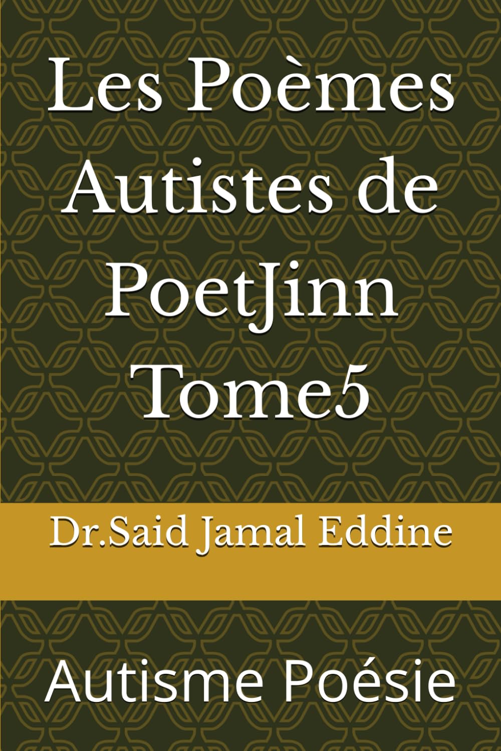 Les Poèmes Autistes de PoetJinn Tome5: Autisme Poésie