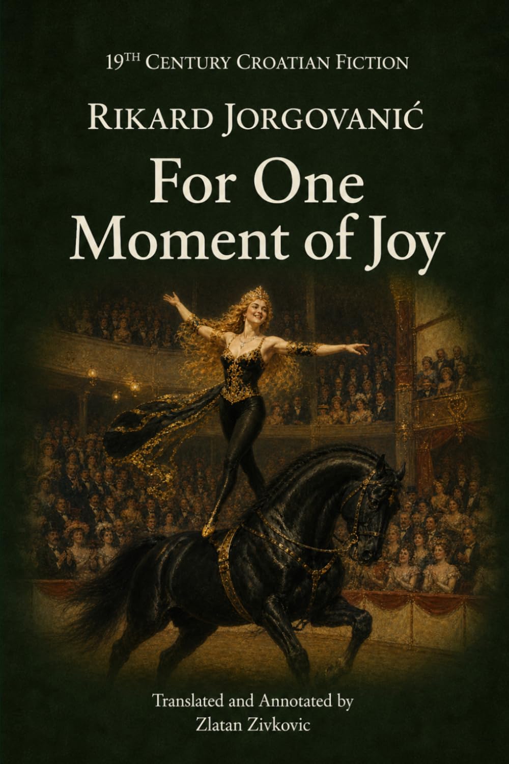 For One Moment Of Joy: English Edition (19th Century Croatian Fiction)