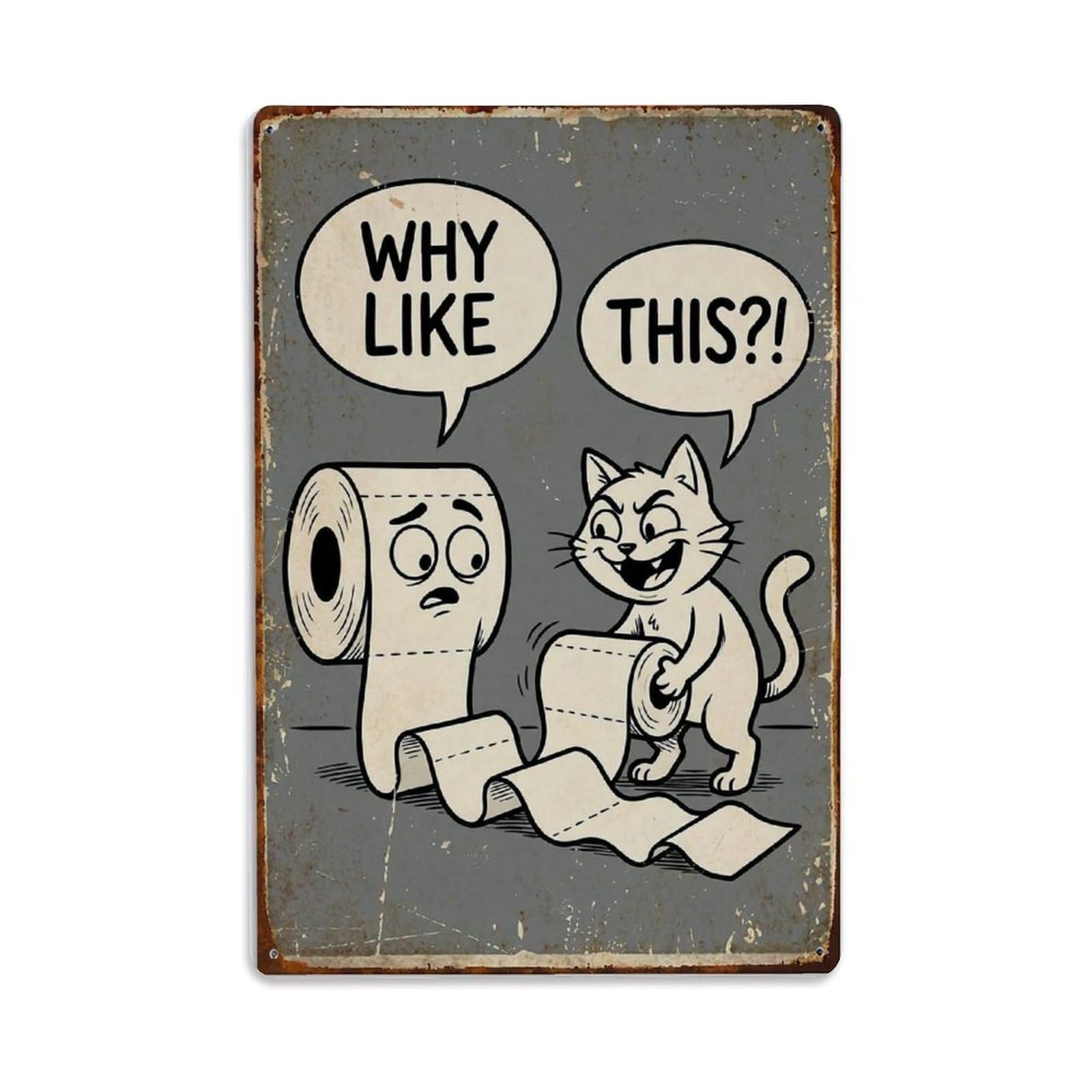 Why Like This Funny Vintage Humorous Toilet Metal Tin Sign