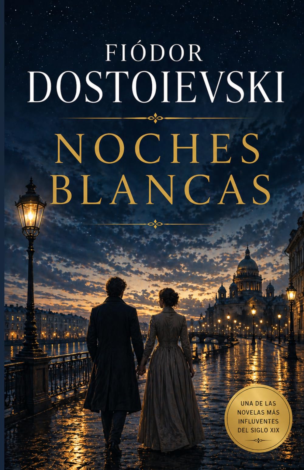 NOCHES BLANCAS: La novela que se lee en una noche y se recuerda toda la vida.