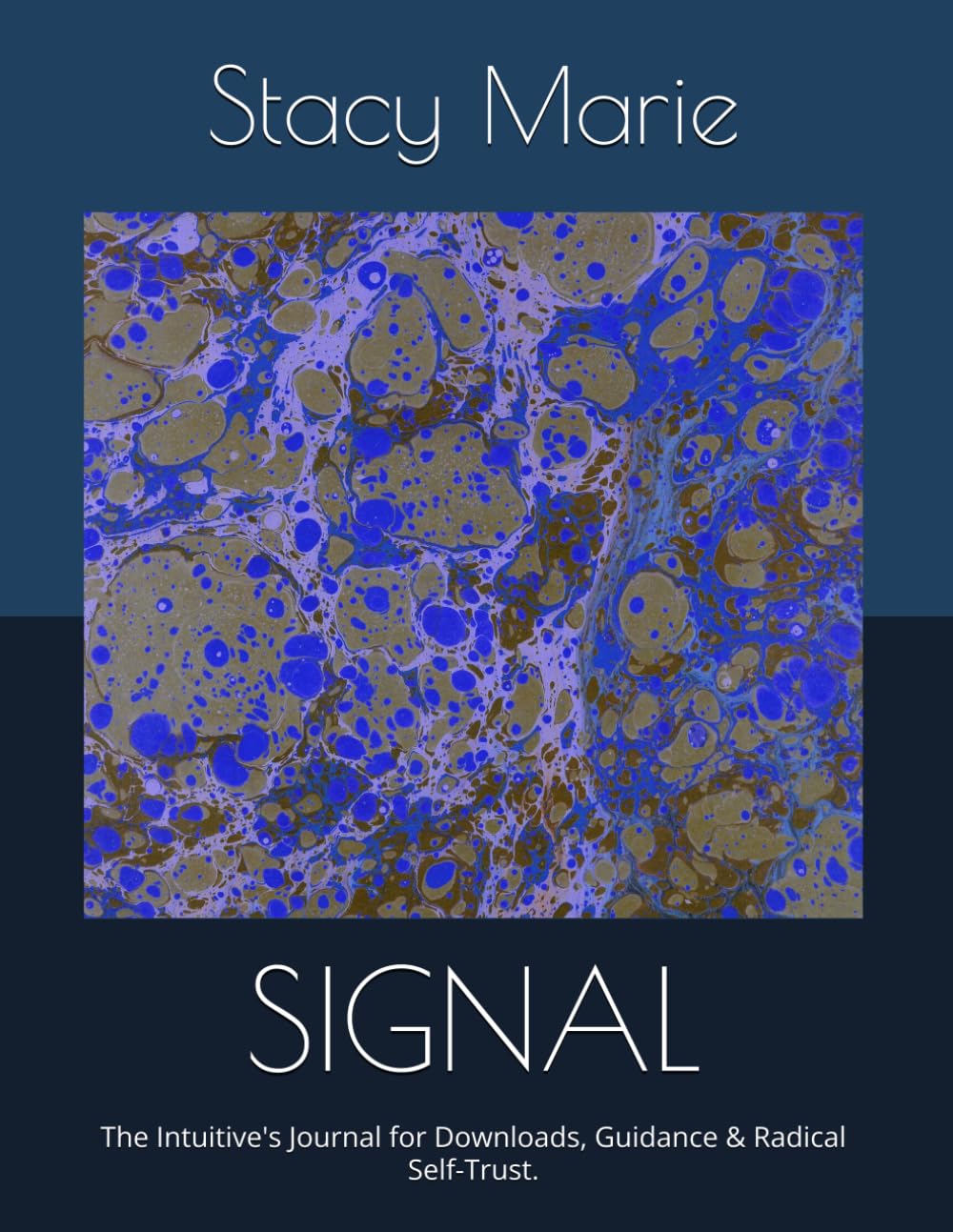 SIGNAL: The Intuitive's Journal for Downloads, Guidance & Radical Self-Trust.