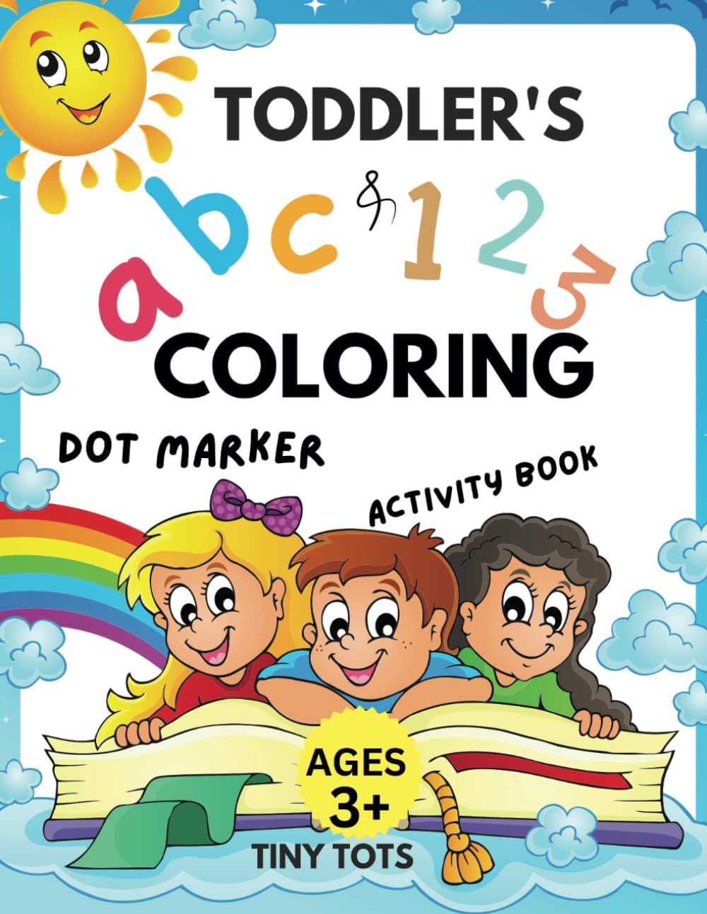 Toddler's ABC & 123 Coloring: Dot Marker