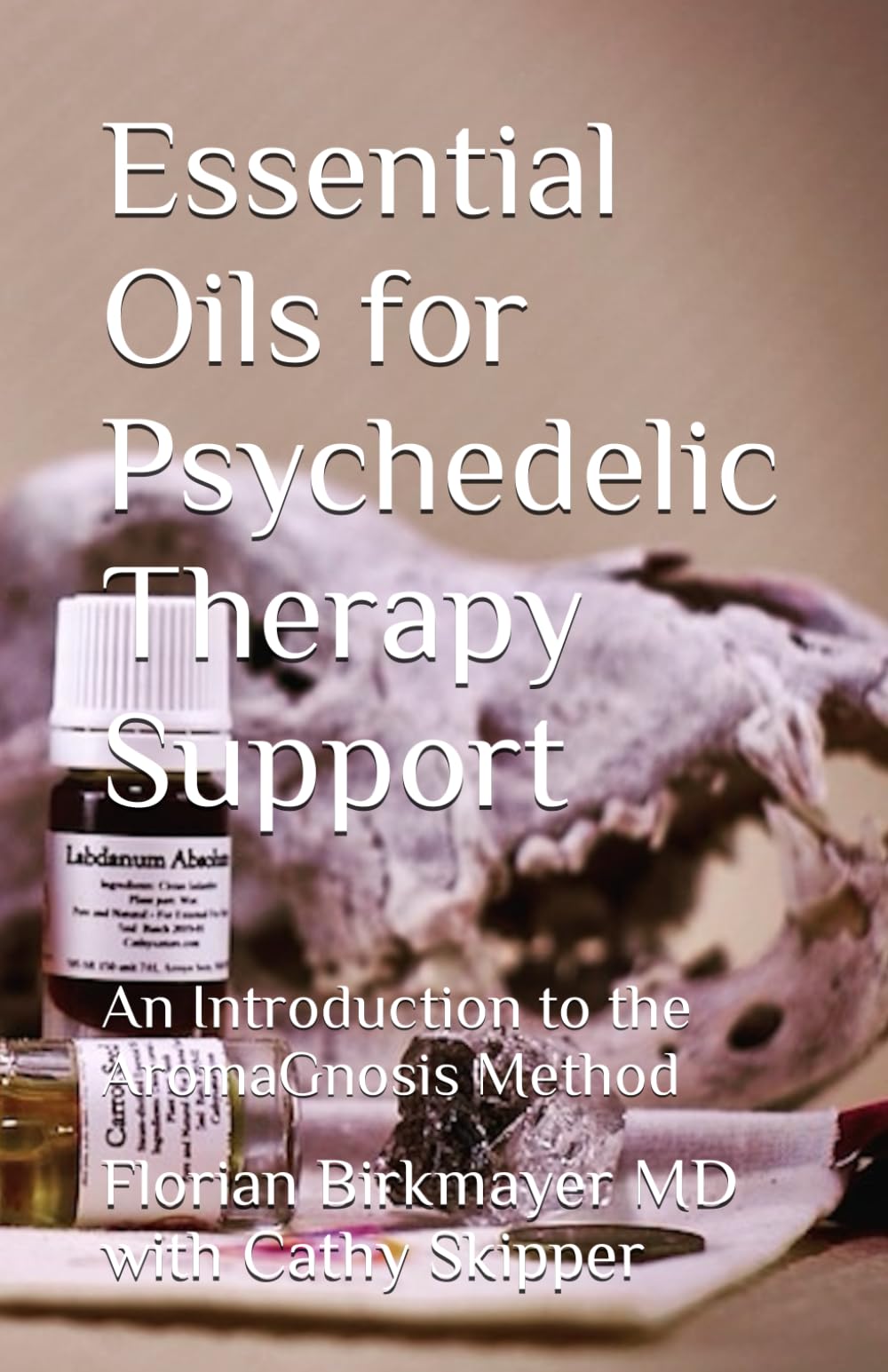 Essential Oils for Psychedelic Therapy Support: An Introduction to the AromaGnosis Method