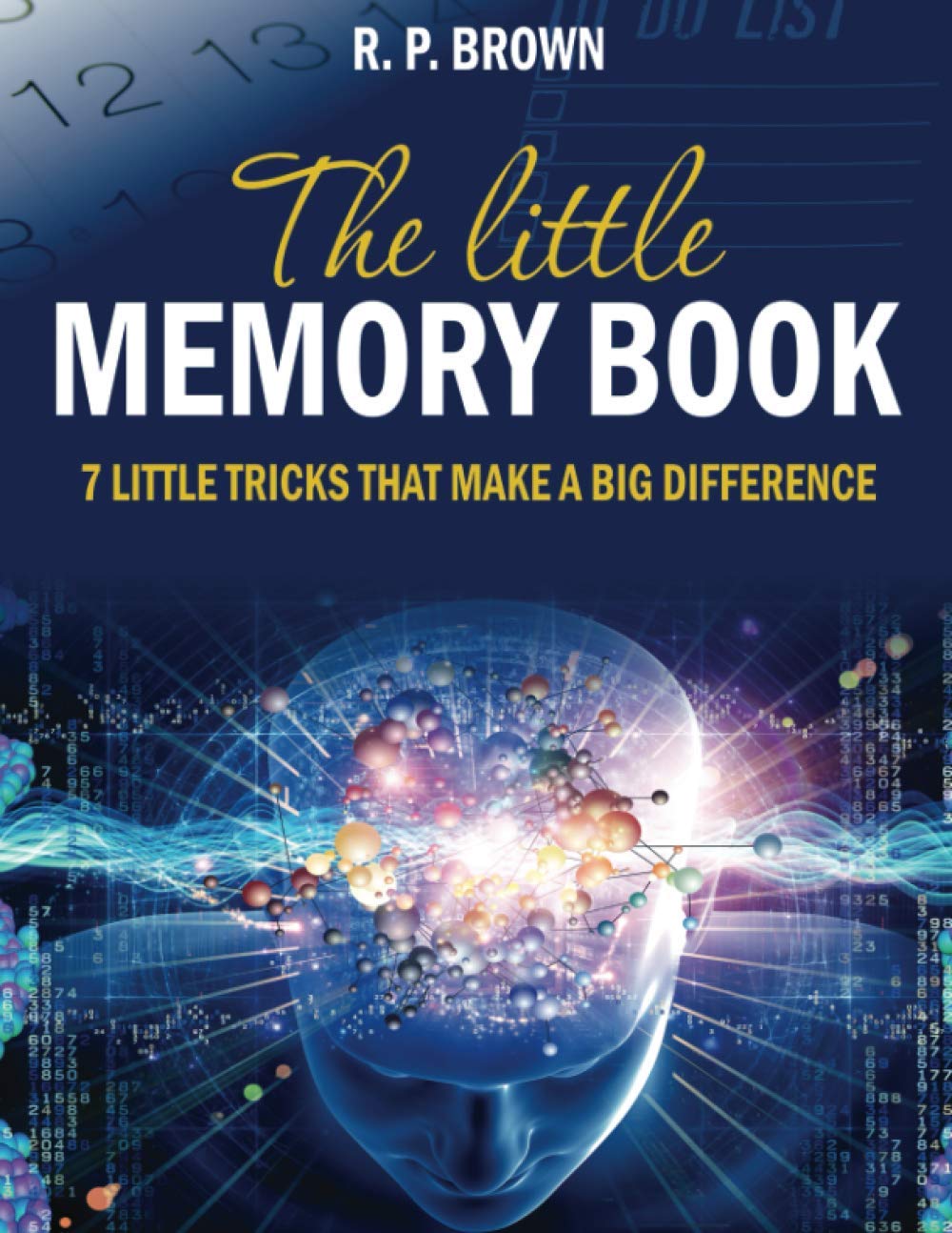 The Little Memory Book: Seven Little Tricks That Make a Big Difference