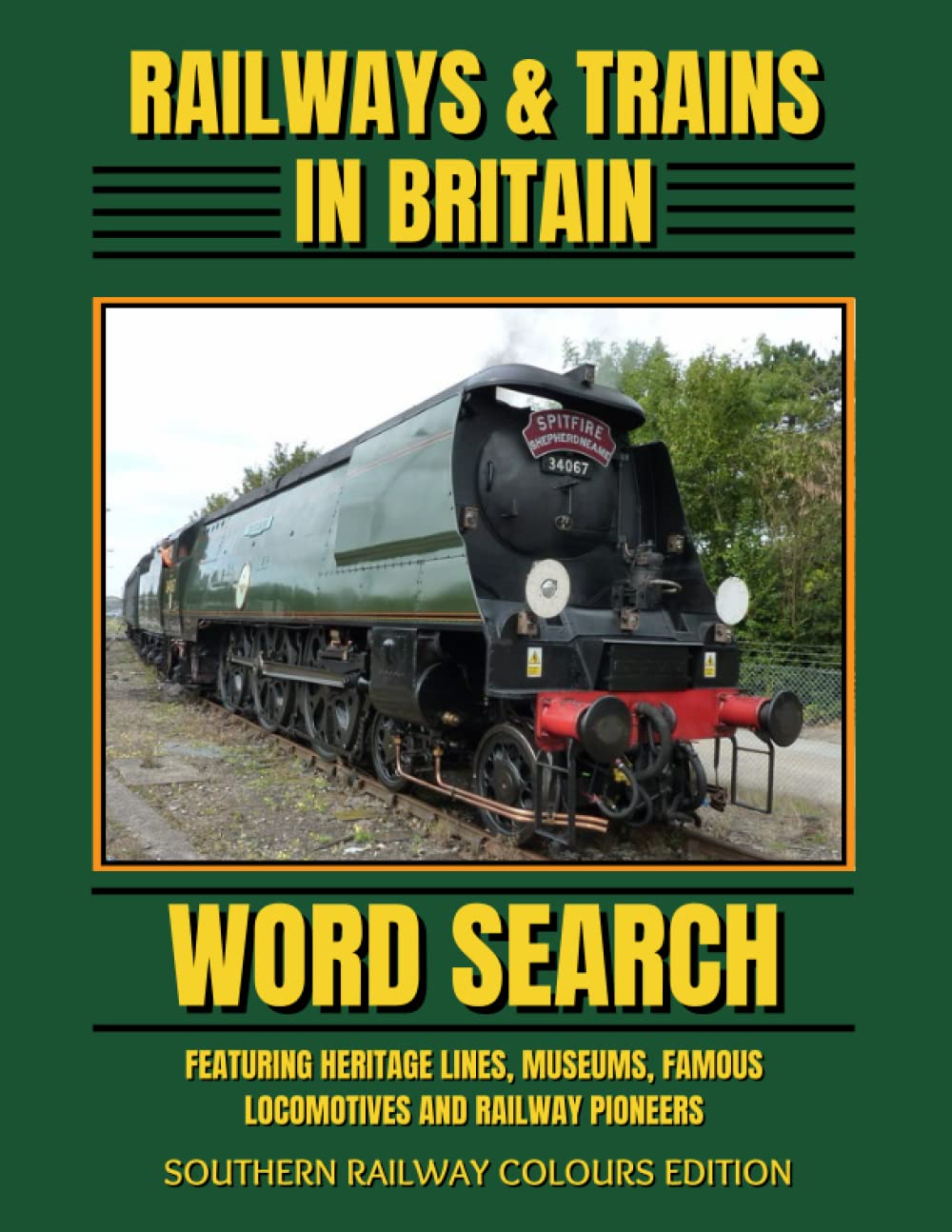 Railways and Trains in Britain Word Search - Southern Railway Colours Edition: Steam Locomotive names, UK Heritage Lines and Stations, Museums and Railway Pioneers