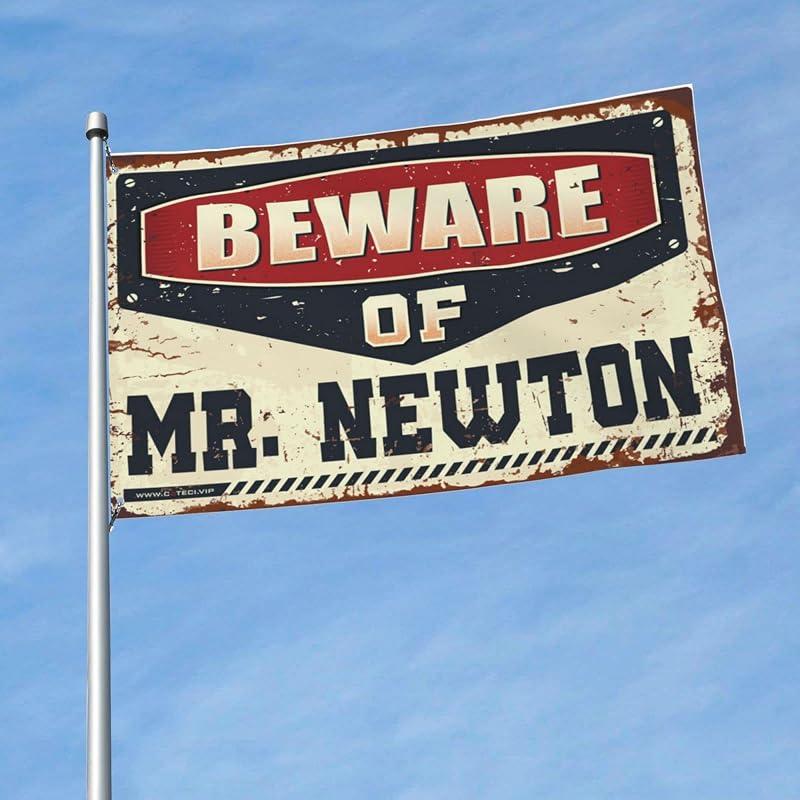 Flags Funny Beware of Mr. Newton Flag Baby Nursery Decor College Dorm Posters for Guys ( Size : 30X45CM )
