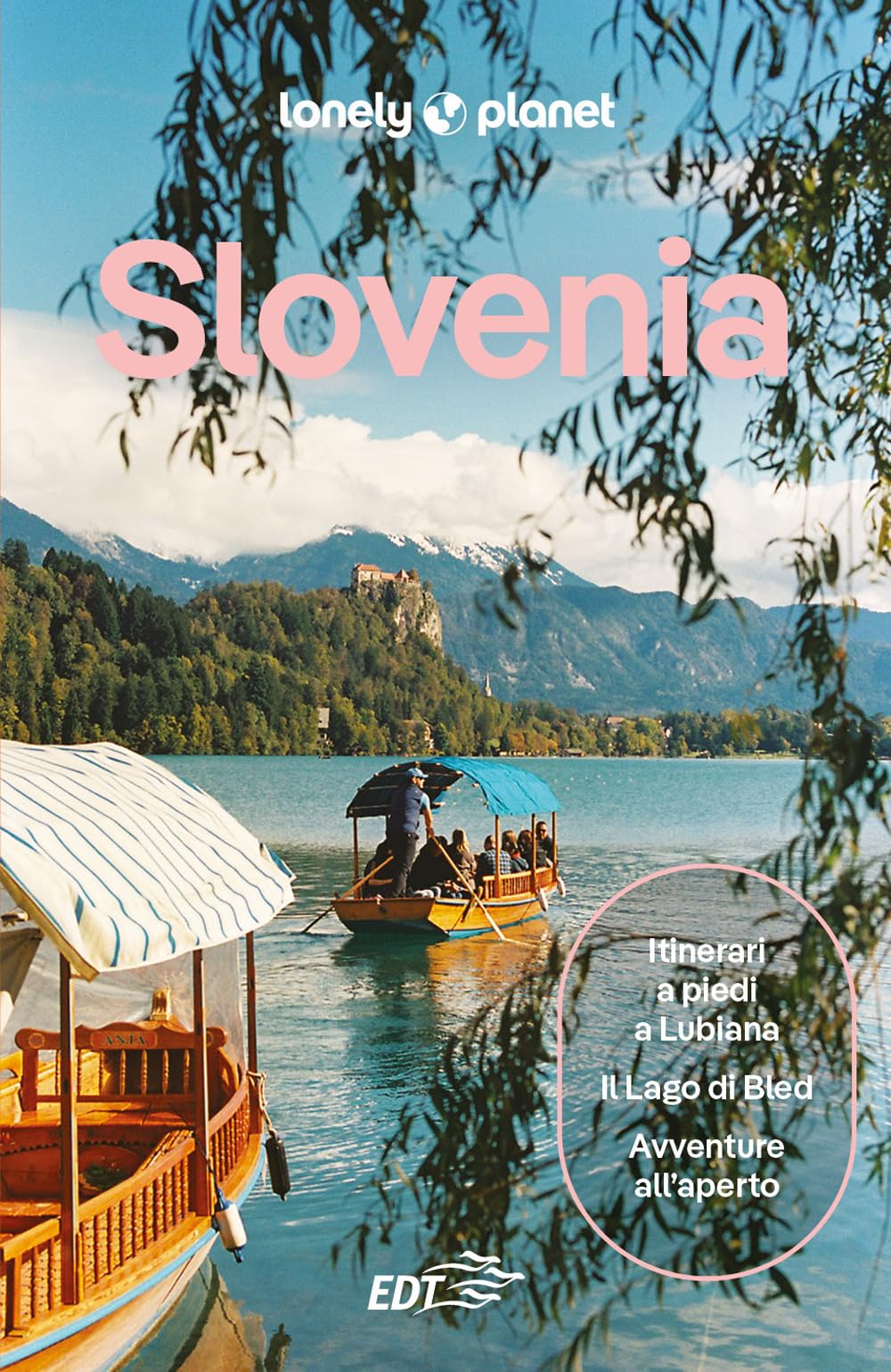 SLOVENIA. Le guide di viaggio più vendute al mondo. Itinerari esperienze e consigli degli autori: molto più di una guida turistica!. Lubiana (Ljubljana), Lago di Bled e Alpi Giulie, Valle del Krka.