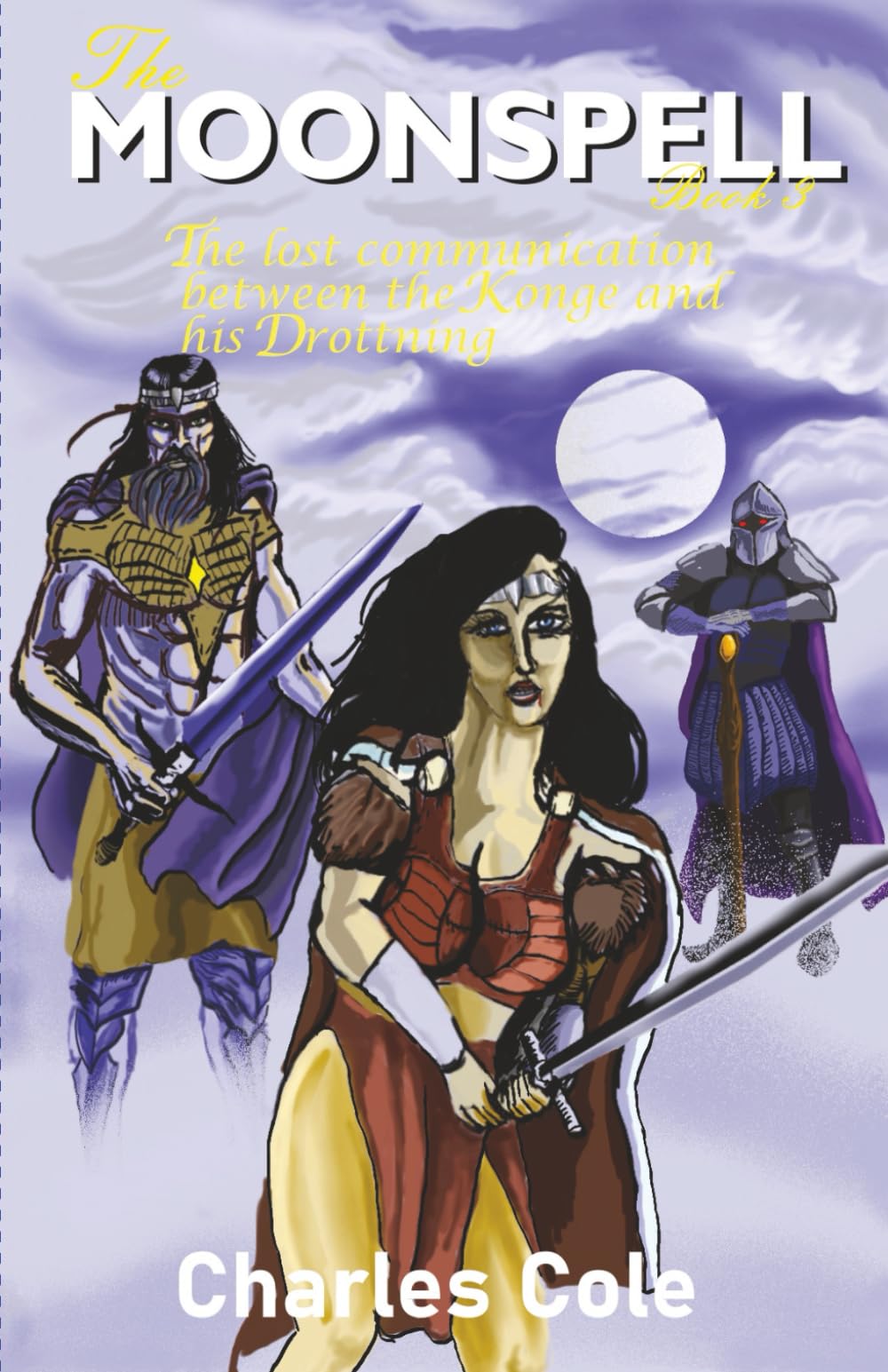 The Moonspell Book 3: The lost communication between the Konge and his Drotting