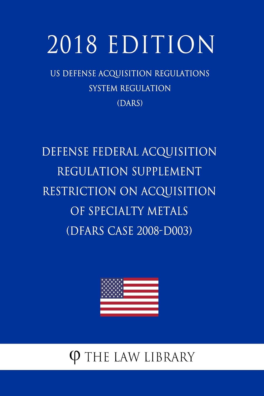 Defense Federal Acquisition Regulation Supplement Restriction on Acquisition of Specialty