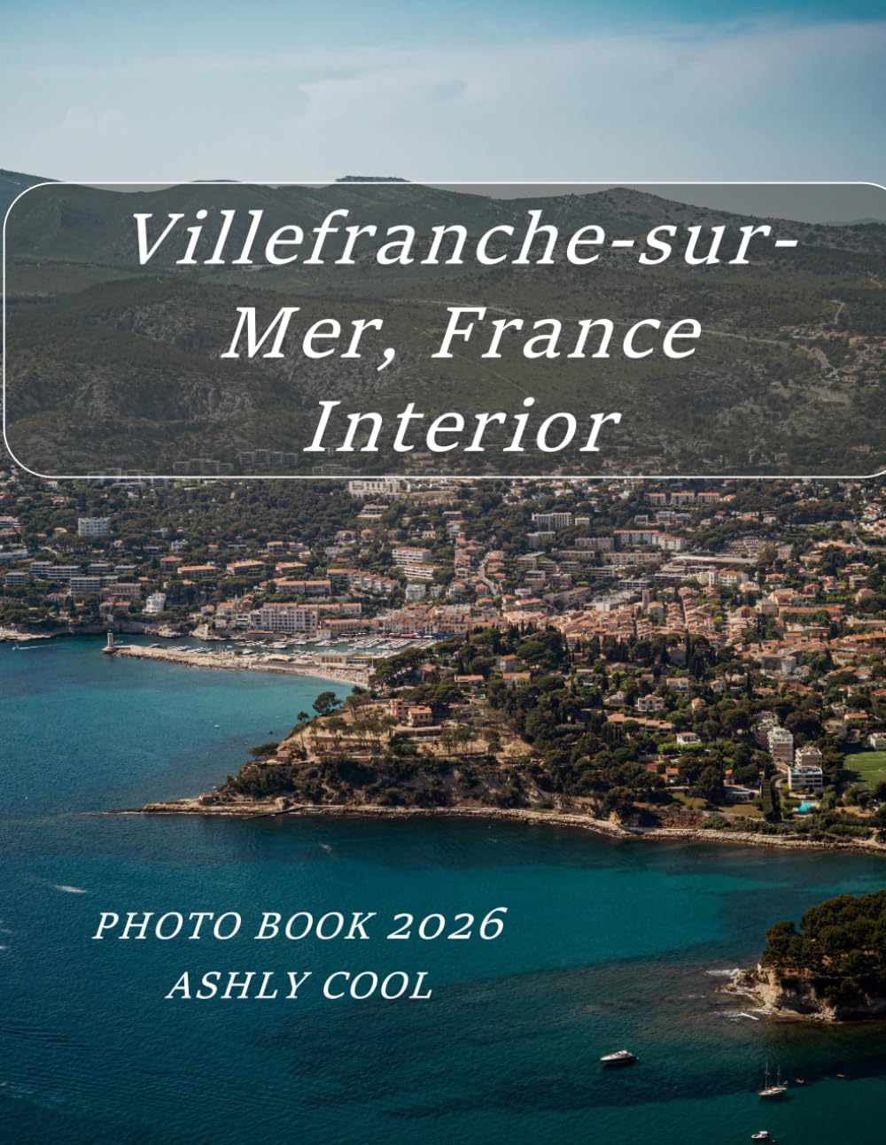 Villefranche-sur-Mer, France Interior: Cool Pictures That Create An Idea For You About - Perfect Gift for tourism & travel lovers.....Relaxing & Meditation.