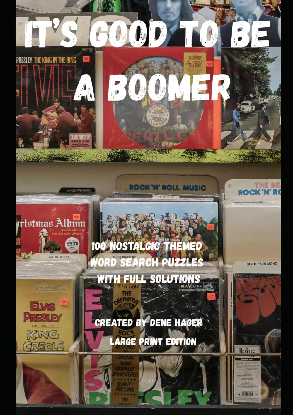 It's Good to Be a Boomer: 100 Nostalgic Themed Word Search Puzzles with Full Solutions