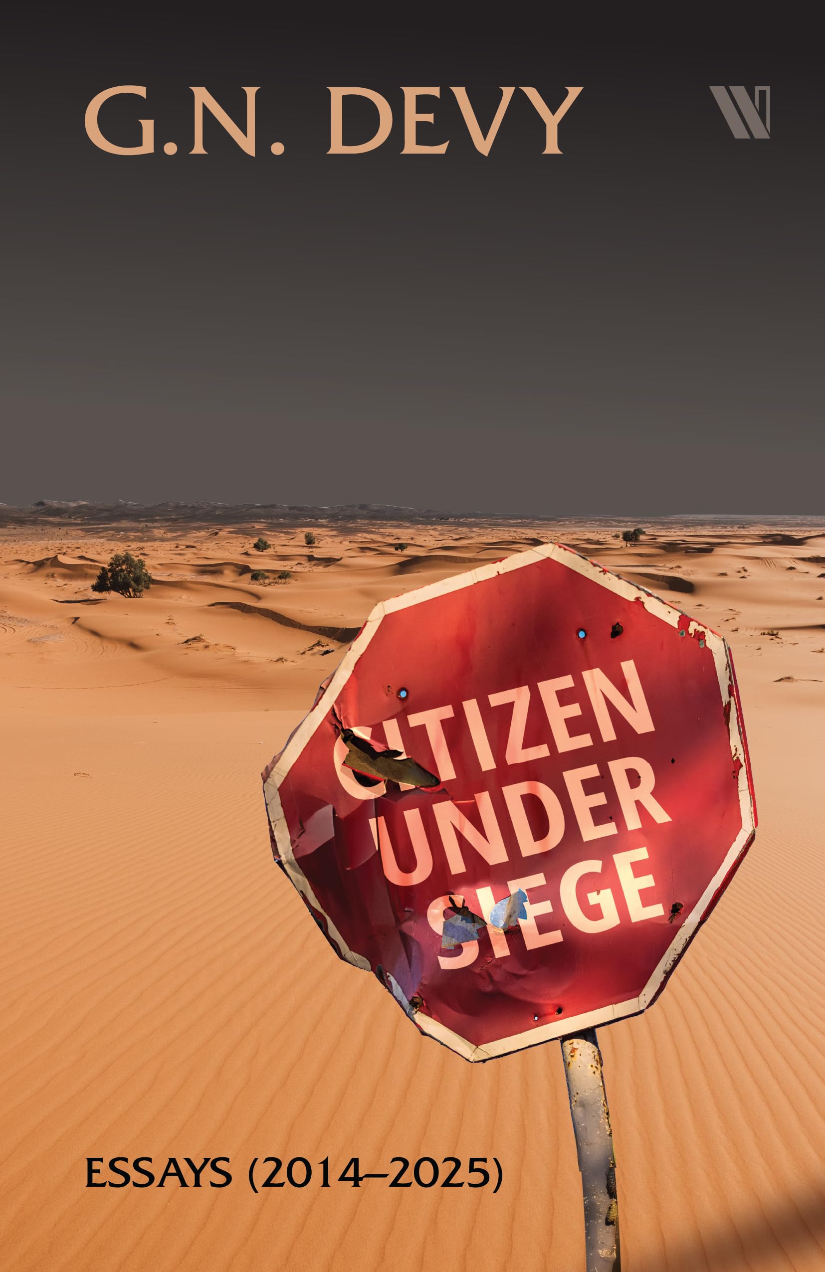 Citizen Under Siege: Essays (2014-2025)