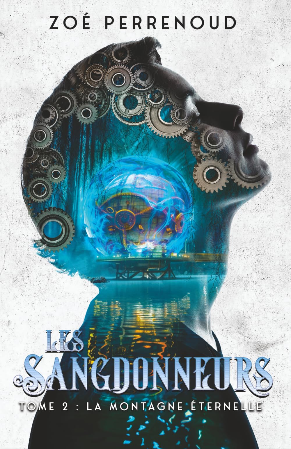 Les Sangdonneurs - Tome 2 : La montagne éternelle