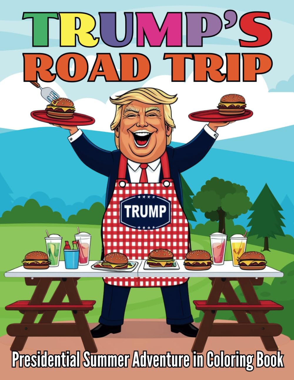 Trump’s Road Trip Presidential Summer Adventure in Coloring Book: 42 Engaging and Fun Pages for Kids and Adults – Travel Across America with Donald Trump