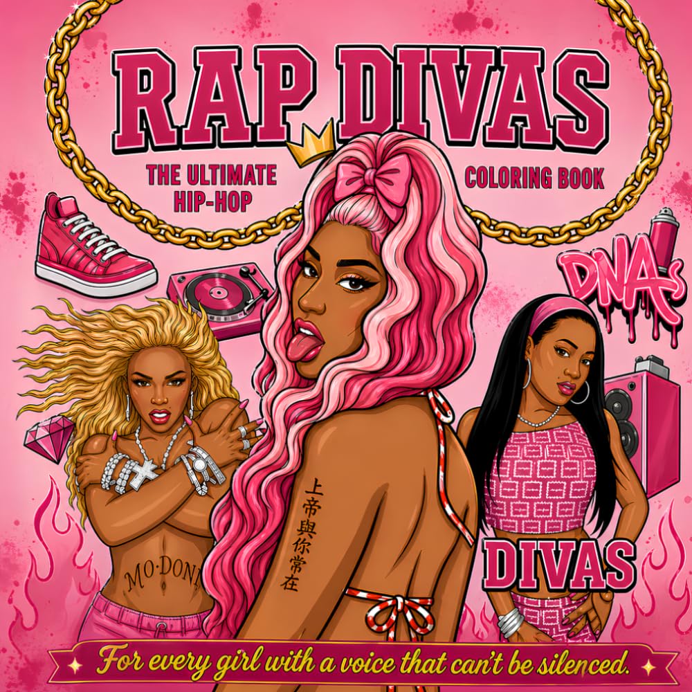 Rap Divas: The Ultimate Hip Hop Coloring Book: A bold celebration of iconic female rappers to color and vibe with