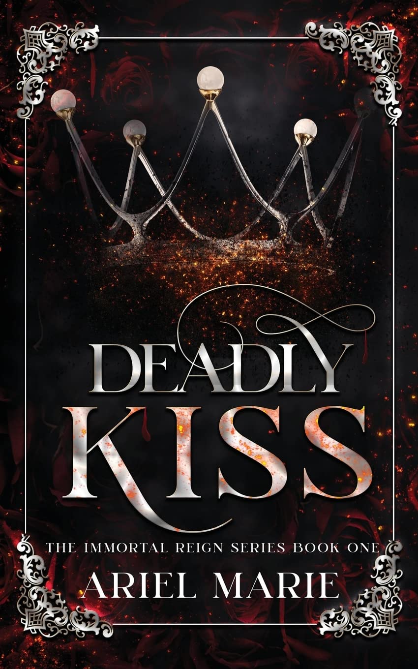 Deadly Kiss: 1 (The Immortal Reign)