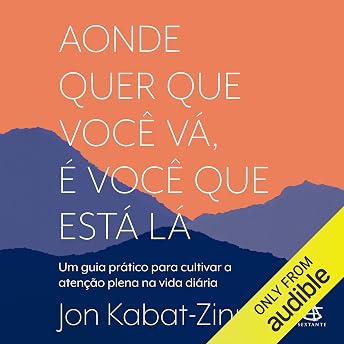 Aonde quer que você vá, é você que está lá Audiobook by Jon Kabat-Zinn episode artwork