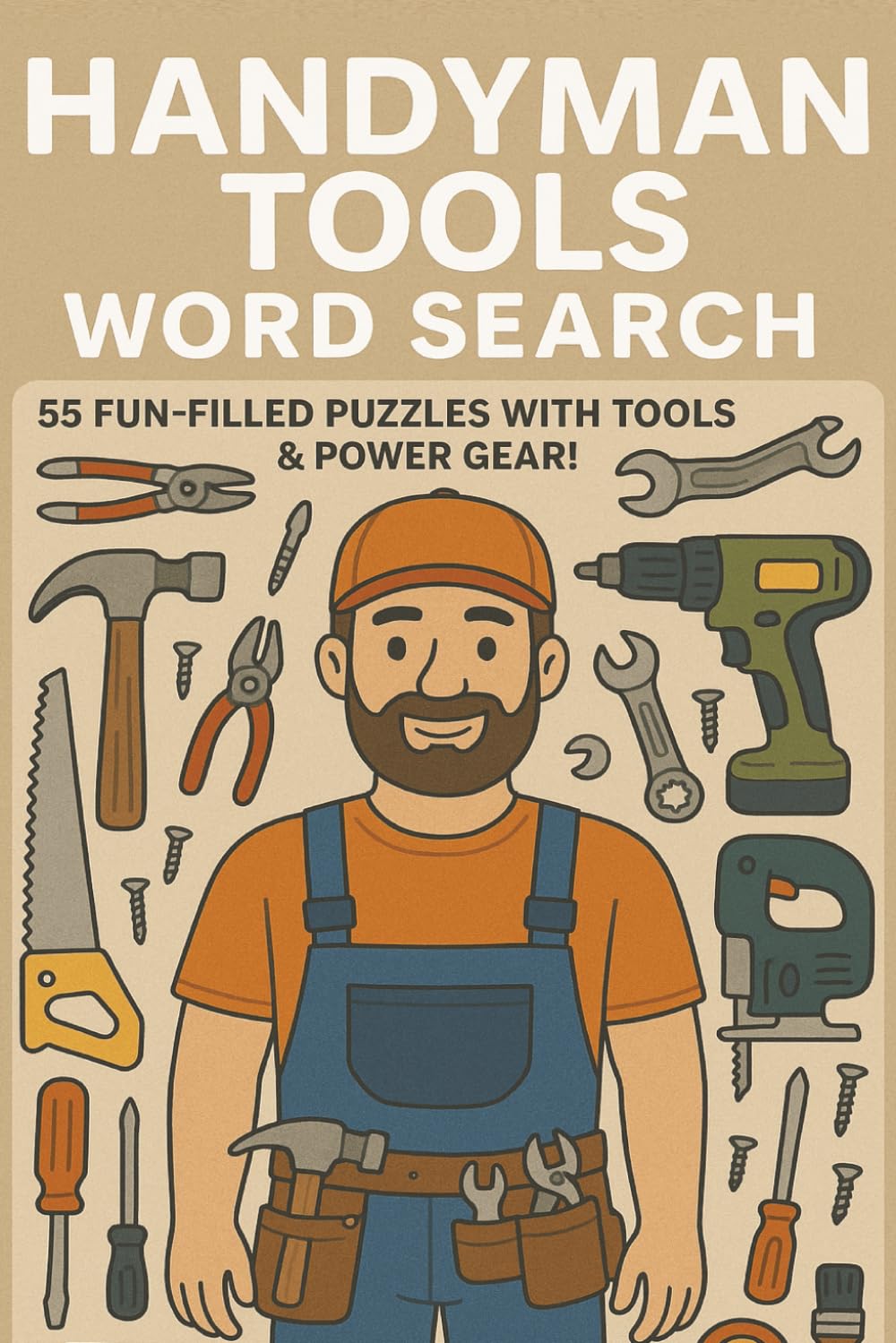 Handyman Tools word Search: Puzzle Fun for Handymen, Tinkerers & Tool Lovers! (word search book)