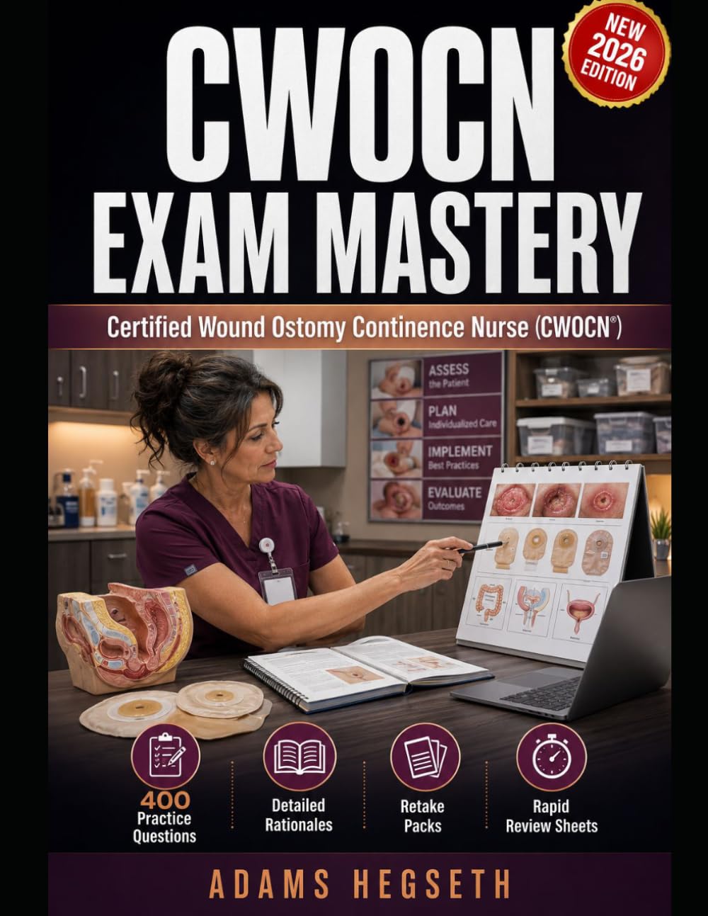 CWOCN Exam Mastery: Fix WOC Gaps for the Certified Wound Ostomy Continence Nurse Exam