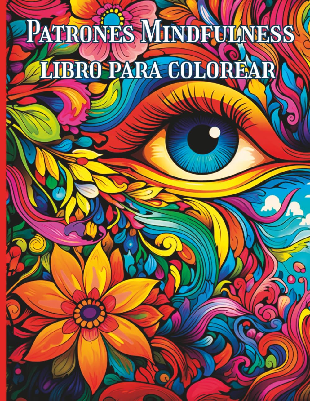 Patrones Mindfulness Libro para colorear: Arte con patrones relajantes para momentos de relajación diaria