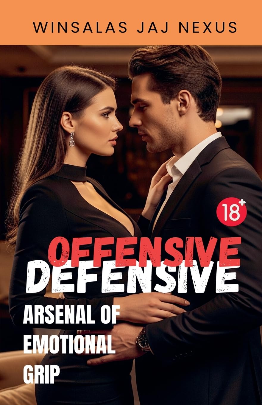 Offensive - Defensive: Arsenal of Emotional Grip
