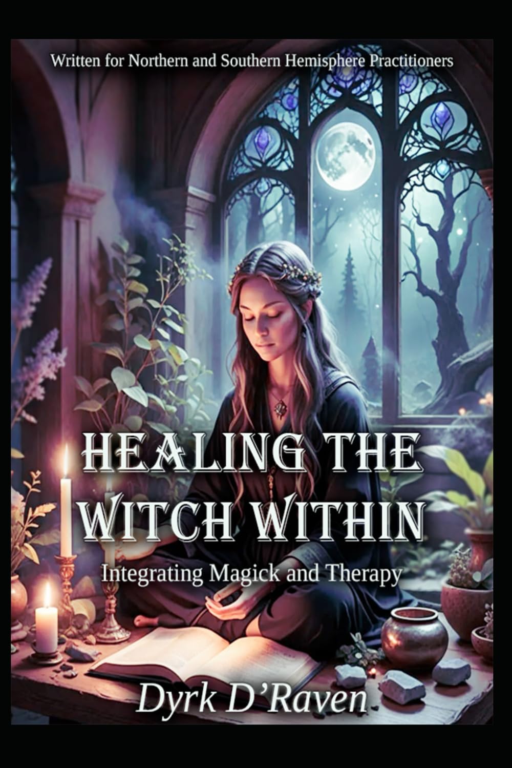 Healing the Witch Within: Integrating Magick and Therapy