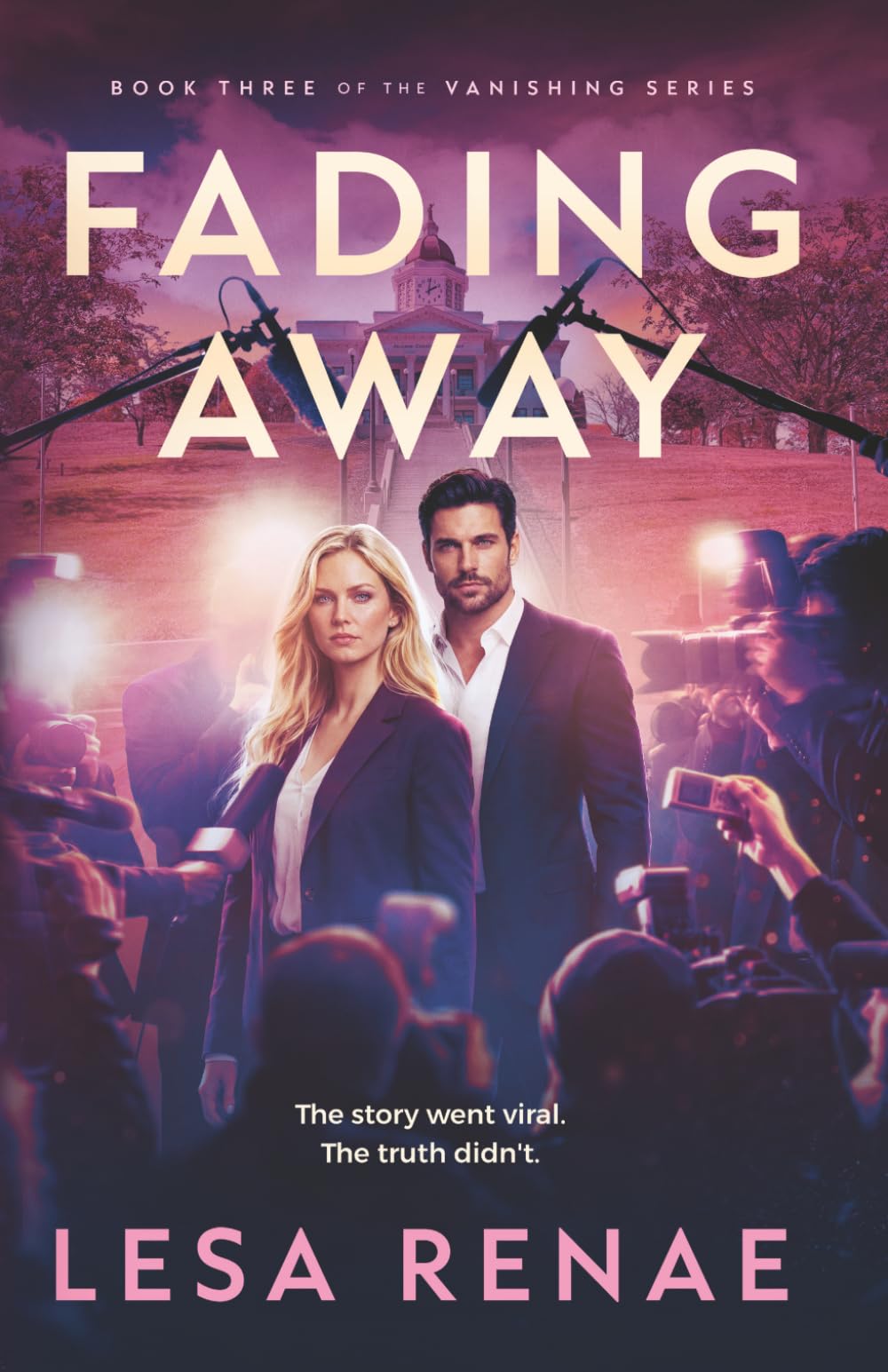Fading Away: A Small-Town Legal Thriller and Romantic Suspense” (The Vanishing Series)