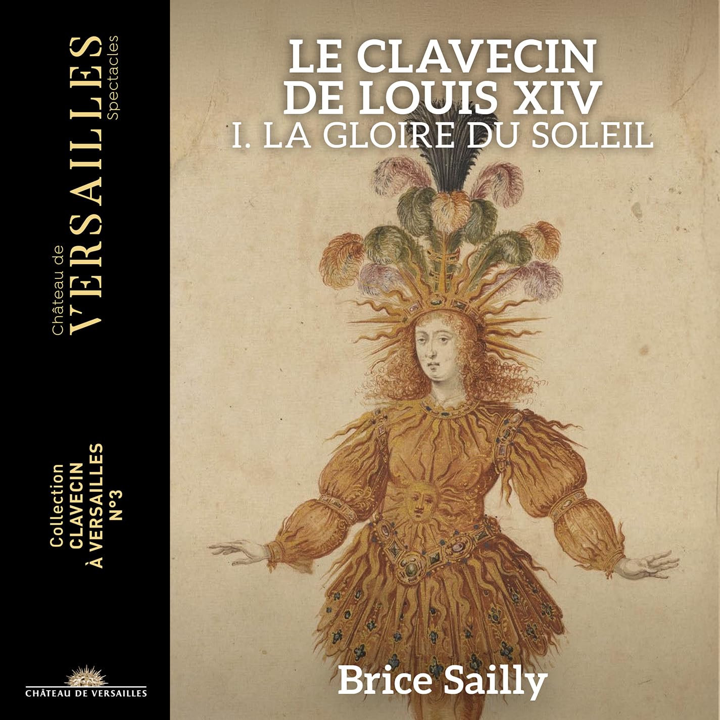 Le Clavecin de Louis XIV. La Gloire du Soleil