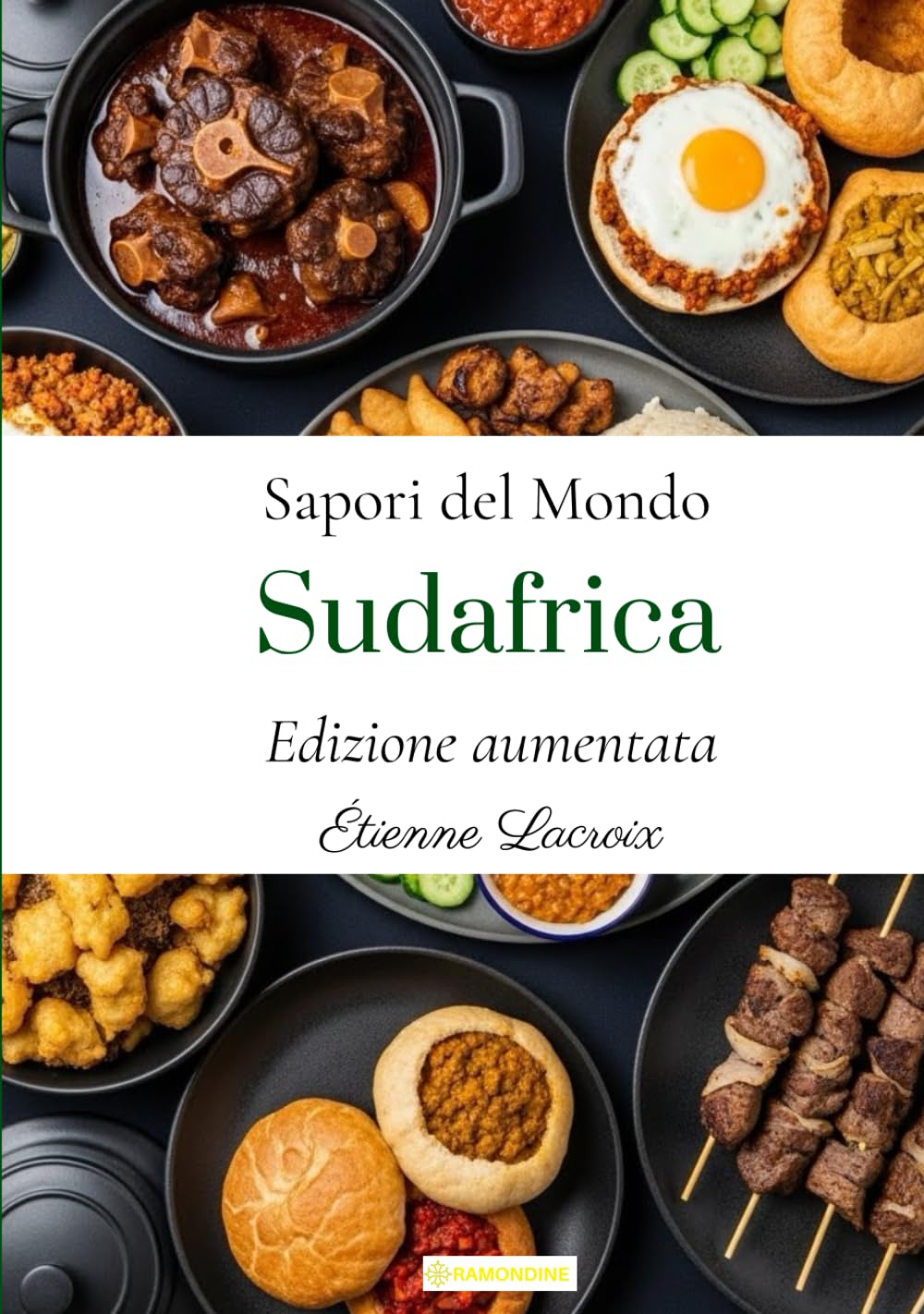 Sapori del Mondo: Sudafrica (Edizione aumentata)