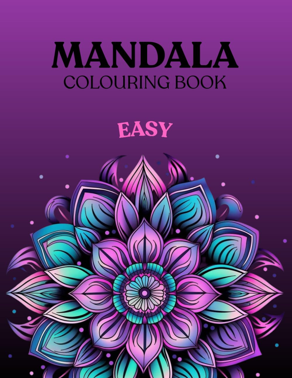 Easy Mandala Coloring Book for Adults