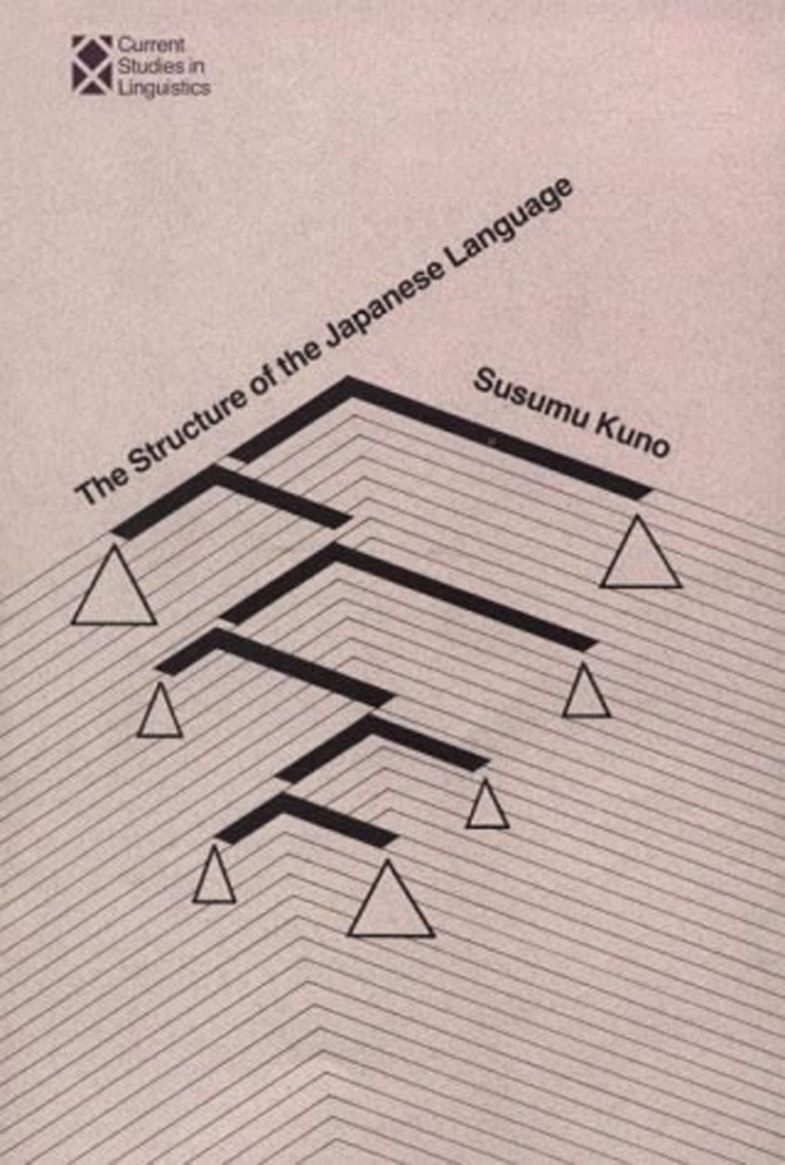 The Structure of the Japanese Language: 3 (Current Studies in Linguistics)