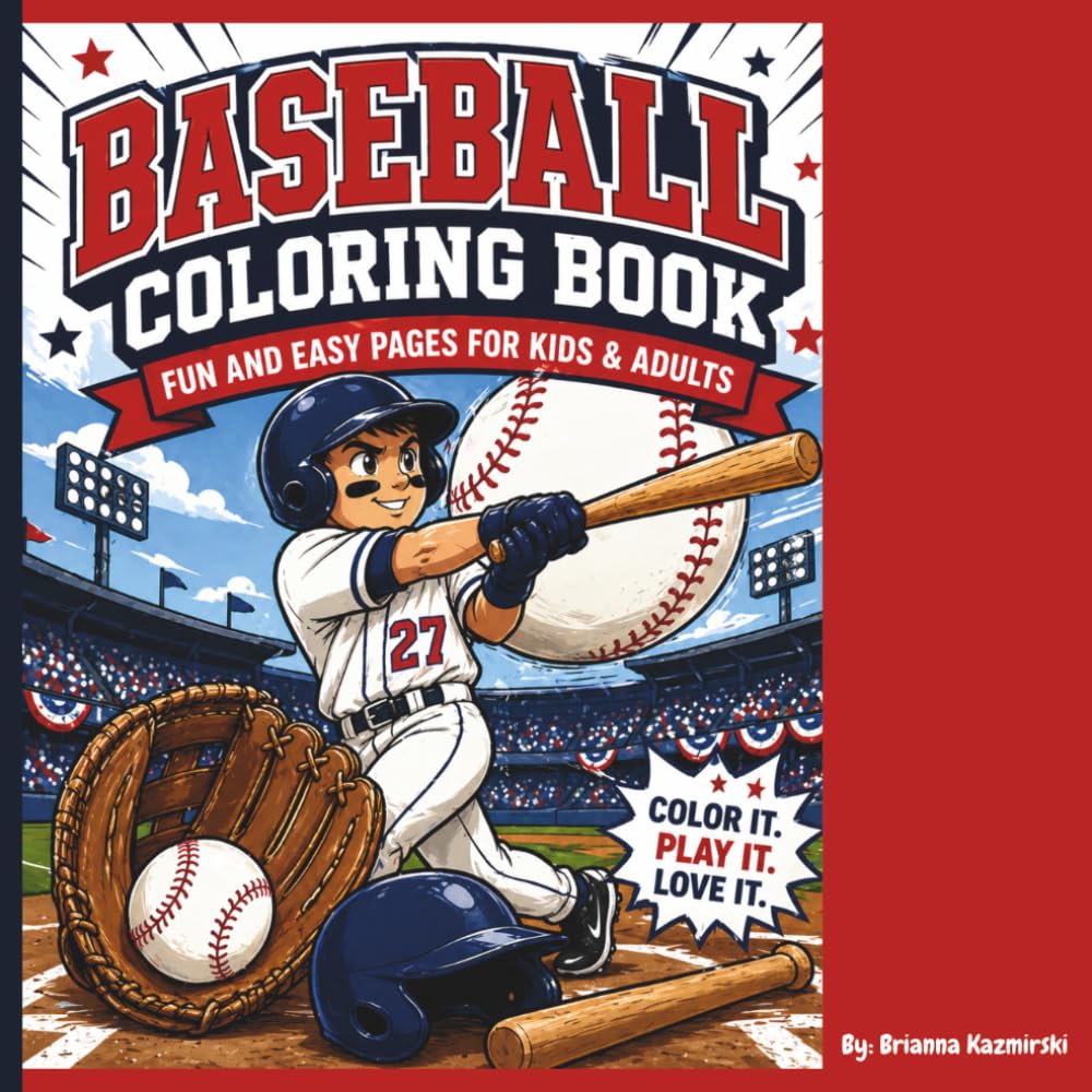 Baseball; A Coloring Book: Swing, Hit, Color! A Baseball Coloring Book for Kids