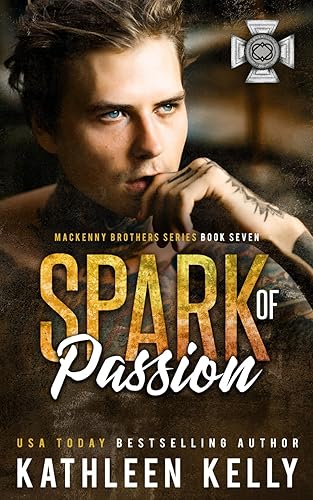 Spark of Passion: MacKenny Brothers Series Book 7: An MC/Band of Brothers Romance