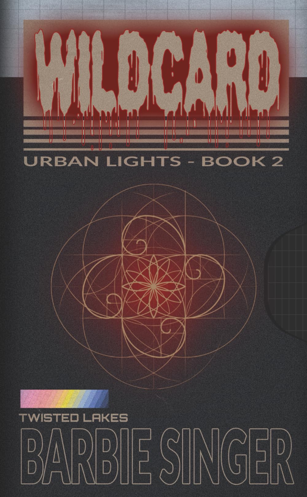 Wildcard: Urban Lights - Book 2 (A Twisted Lakes Novel) (Twisted Lakes: Urban Lights)