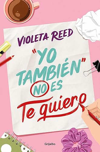 Yo también no es te quiero (Quererte 1) (Spanish Edition)