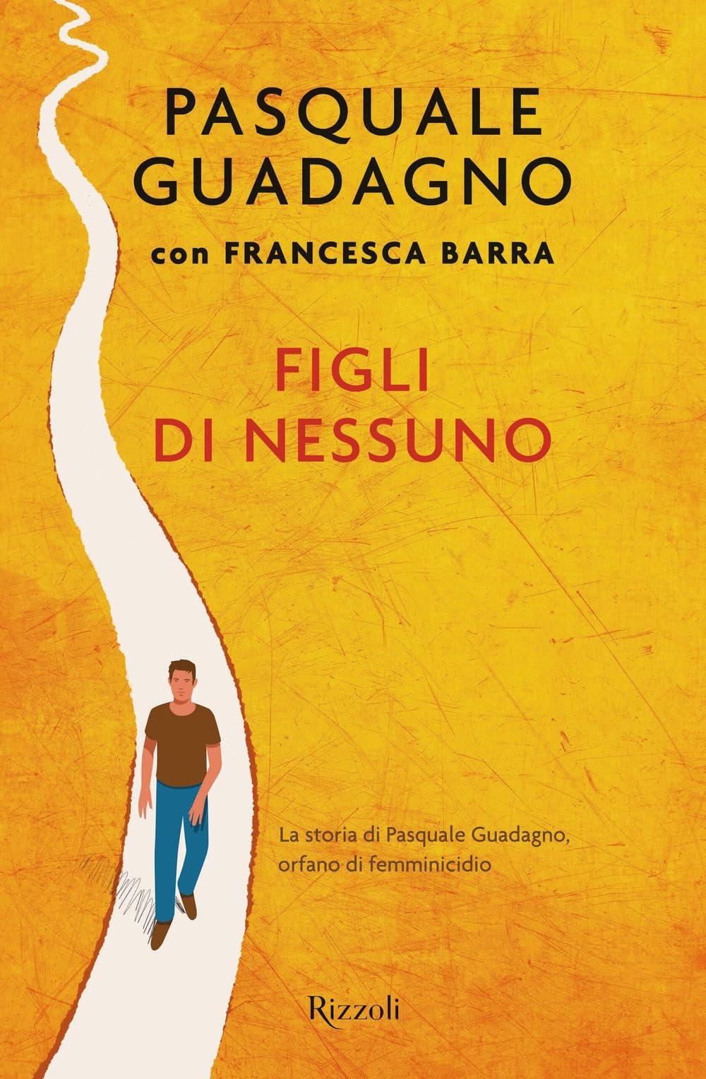 Figli Di Nessuno. La Storia Di Pasquale Guadagno, Orfano Di Femminicidio - 4