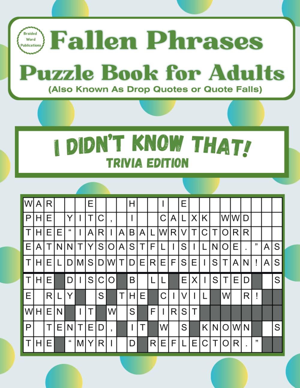 Fallen Phrases Puzzle Book for Adults (Also Known As Drop Quotes or Quote Falls): I Didn't Know That! Trivia Edition: Publications, Braided Word: 9798875744709: Amazon.com: Books fallen-phrases-puzzle-book-for-adults-also-known-as-drop-quotes-or-quote-falls-i-didn-t-know-that-trivia-edition-publications-braided-word-9798875744709-amazon-com-books